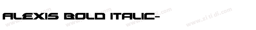 Alexis Bold Italic字体转换